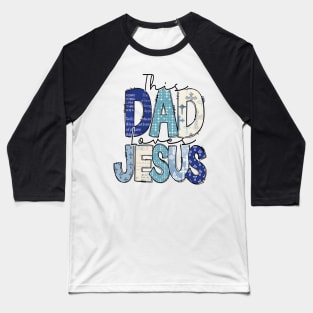 This Dad loves Jesus, Retro Dad, Christian Dad, Dad Doodles, Christian Cross Baseball T-Shirt